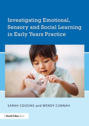 Beispielbild fr Investigating Emotional, Sensory and Social Learning in Early Years Practice zum Verkauf von Monster Bookshop