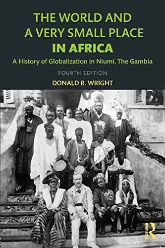 9781138649439: The World and a Very Small Place in Africa: A History of Globalization in Niumi, the Gambia