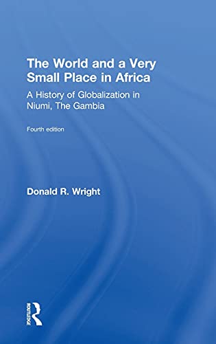 Imagen de archivo de The World and a Very Small Place in Africa : A History of Globalization in Niumi, the Gambia a la venta por Buchpark