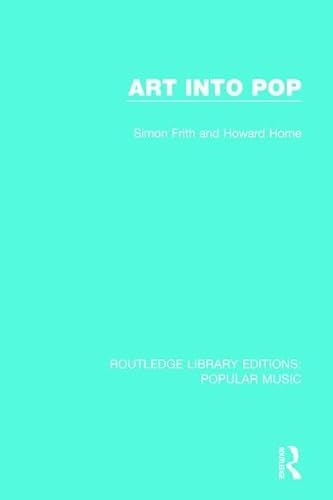 9781138649514: Art Into Pop: 2 (Routledge Library Editions: Popular Music)
