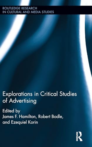 Imagen de archivo de Explorations in Critical Studies of Advertising a la venta por ThriftBooks-Dallas