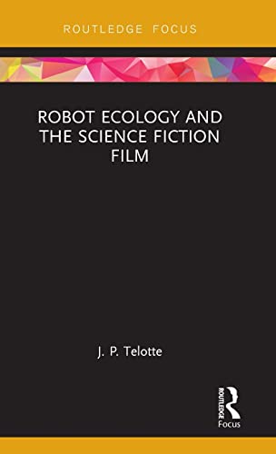 Stock image for Robot Ecology and the Science Fiction Film for sale by Blackwell's