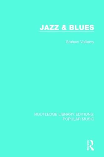 Stock image for Jazz & Blues (Routledge Library Editions: Popular Music) for sale by Chiron Media