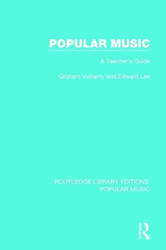 Imagen de archivo de Popular Music: A Teacher's Guide (Routledge Library Editions: Popular Music) a la venta por Chiron Media