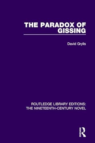 Stock image for The Paradox of Gissing (Routledge Library Editions: The Nineteenth-Century Novel) for sale by Chiron Media