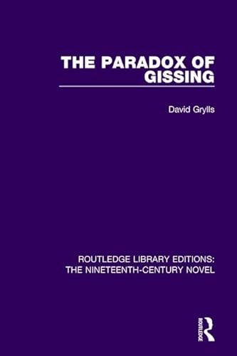 9781138649774: The Paradox of Gissing (Routledge Library Editions: The Nineteenth-Century Novel)
