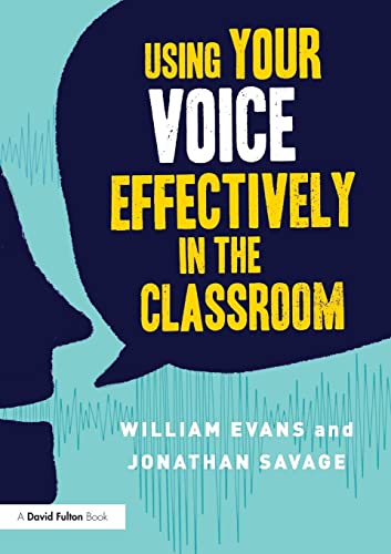 Stock image for Using Your Voice Effectively in the Classroom for sale by Blackwell's