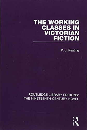 Stock image for The Working-Classes in Victorian Fiction (Routledge Library Editions: The Nineteenth-Century Novel) for sale by Best and Fastest Books