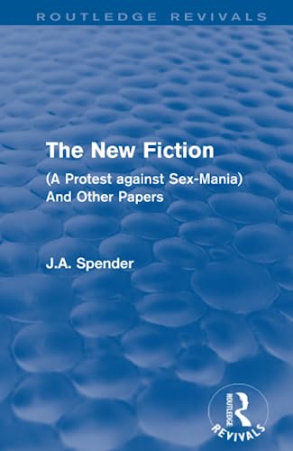 Stock image for The New Fiction: (A Protest against Sex-Mania) And Other Papers for sale by Chiron Media