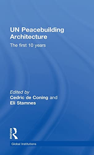 Stock image for UN Peacebuilding Architecture: The First 10 Years (Global Institutions) for sale by Chiron Media