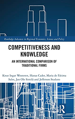 Stock image for Competitiveness and Knowledge: An International Comparison of Traditional Firms (Routledge Advances in Regional Economics, Science and Policy) for sale by Chiron Media