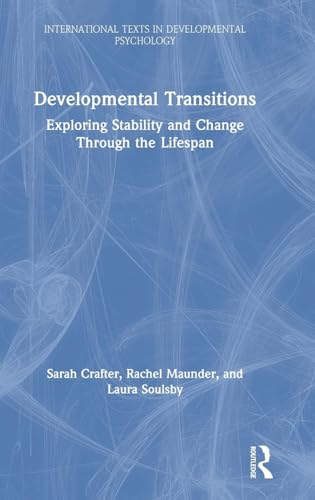 Stock image for Developmental Transitions: Exploring Stability and Change Through the Lifespan for sale by ThriftBooks-Dallas