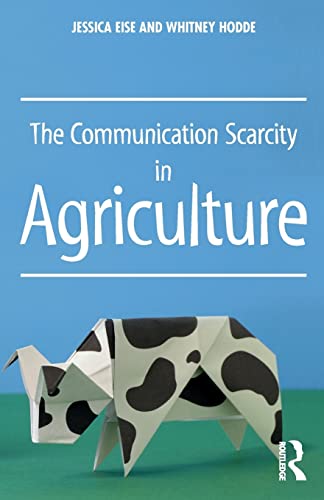 Stock image for The Communication Scarcity in Agriculture for sale by Blackwell's