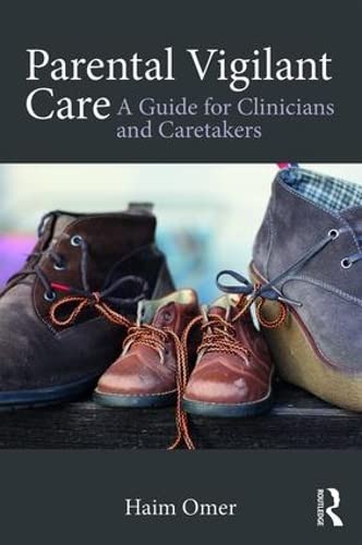 9781138651050: Parental Vigilant Care: A Guide for Clinicians and Caretakers