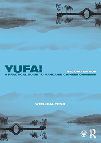 Imagen de archivo de Yufa! A Practical Guide to Mandarin Chinese Grammar (Routledge Concise Grammars) a la venta por Chiron Media