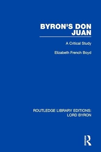 Imagen de archivo de Byron's Don Juan: A Critical Study (Routledge Library Editions: Lord Byron) a la venta por Chiron Media