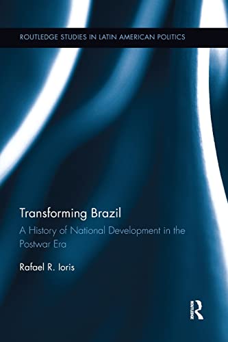 Beispielbild fr Transforming Brazil: A History of National Development in the Postwar Era zum Verkauf von Blackwell's