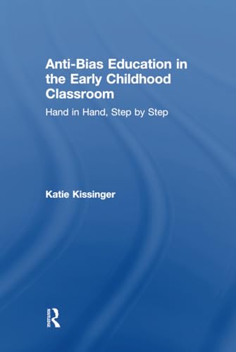 Imagen de archivo de Anti-Bias Education in the Early Childhood Classroom: Hand in Hand, Step by Step a la venta por Blackwell's