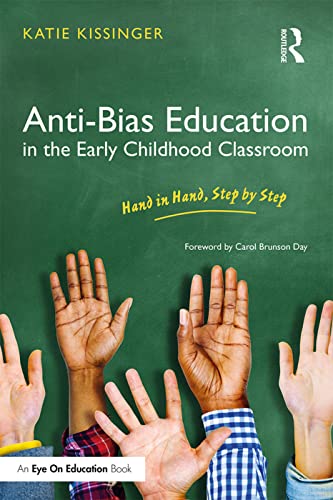 Stock image for Anti-Bias Education in the Early Childhood Classroom: Hand in Hand, Step by Step for sale by Goodwill Books