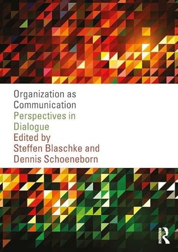 Stock image for Organization As Communication : Perspectives in Dialogue for sale by Better World Books