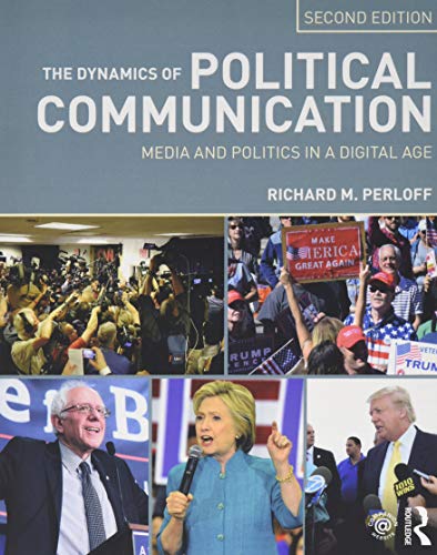 Imagen de archivo de The Dynamics of Political Communication : Media and Politics in a Digital Age a la venta por Better World Books: West