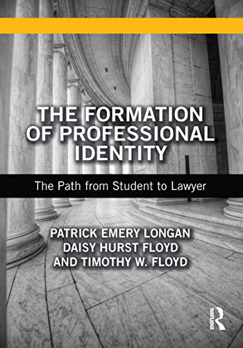 Beispielbild fr The Formation of Professional Identity: The Path from Student to Lawyer zum Verkauf von BooksRun