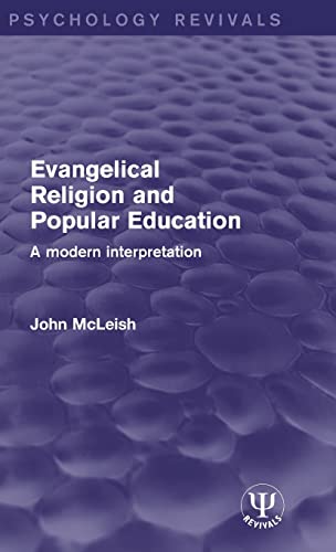 Stock image for Evangelical Religion and Popular Education: A Modern Interpretation (Psychology Revivals) for sale by Chiron Media