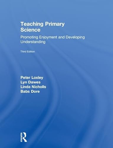 9781138651821: Teaching Primary Science: Promoting Enjoyment and Developing Understanding