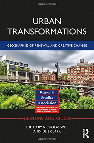 Stock image for Urban Transformations: Geographies of Renewal and Creative Change (Regions and Cities) for sale by Chiron Media
