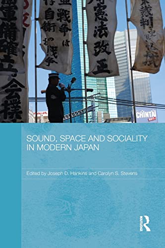 9781138652132: Sound, Space and Sociality in Modern Japan (Routledge Contemporary Japan Series)