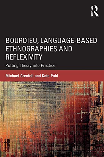 Stock image for Bourdieu, Language-Based Ethnographies and Reflexivity for sale by Blackwell's