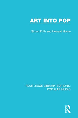 Beispielbild fr Art Into Pop (Routledge Library Editions: Popular Music) zum Verkauf von WorldofBooks