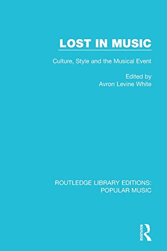 Stock image for Lost in Music: Culture, Style and the Musical Event (Routledge Library Editions: Popular Music) for sale by Chiron Media