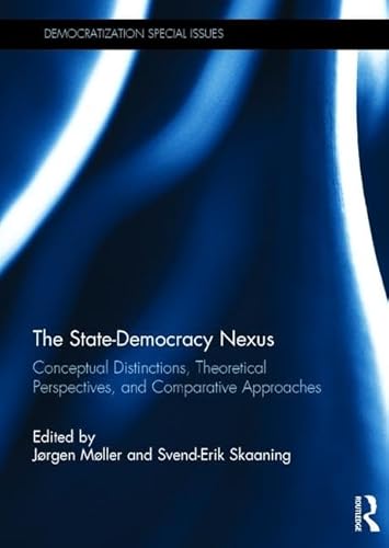 Stock image for The State-Democracy Nexus: Conceptual Distinctions, Theoretical Perspectives, and Comparative Approaches (Democratization Special Issues) for sale by Books From California