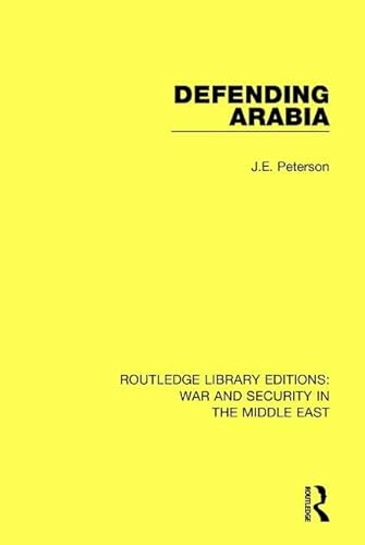 9781138652965: Defending Arabia (Routledge Library Editions: War and Security in the Middle East)