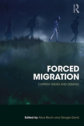 Imagen de archivo de Forced Migration: Current Issues and Debates a la venta por Textbooks_Source