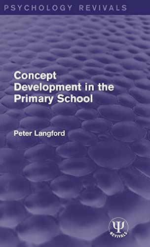 Imagen de archivo de Concept Development in the Primary School (Psychology Revivals) a la venta por Chiron Media