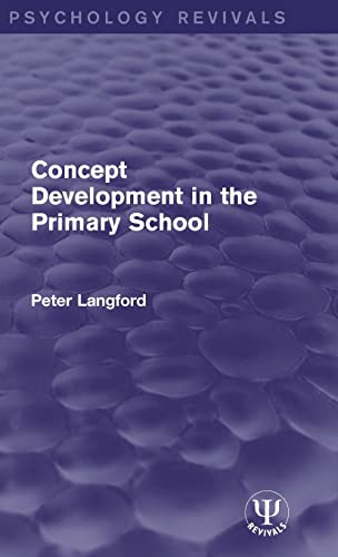 Stock image for Concept Development in the Primary School (Psychology Revivals) for sale by Chiron Media