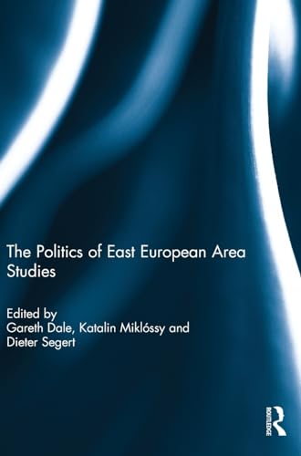 Stock image for The Politics of East European Area Studies for sale by Chiron Media