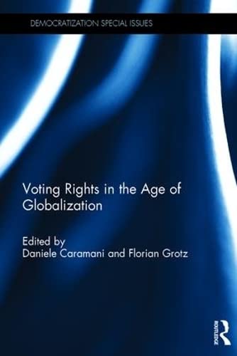 Imagen de archivo de Voting Rights in the Age of Globalization (Democratization Special Issues) a la venta por Chiron Media