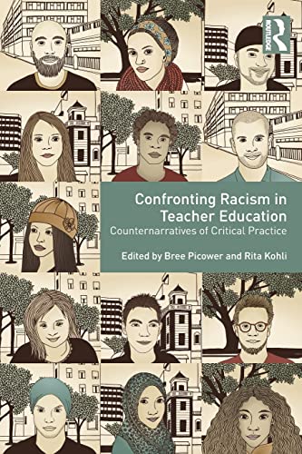 Beispielbild fr Confronting Racism in Teacher Education: Counternarratives of Critical Practice zum Verkauf von Moe's Books
