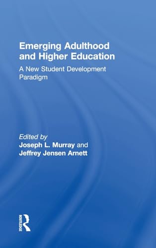 Beispielbild fr Emerging Adulthood and Higher Education: A New Student Development Paradigm zum Verkauf von Buchpark