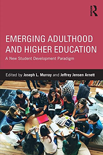 Imagen de archivo de Emerging Adulthood and Higher Education: A New Student Development Paradigm a la venta por HPB-Red