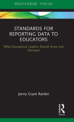 Beispielbild fr Standards for Reporting Data to Educators: What Educational Leaders Should Know and Demand (Routledge Focus) zum Verkauf von Chiron Media