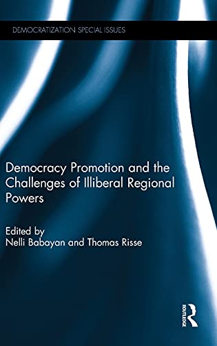 Beispielbild fr Democracy Promotion and the Challenges of Illiberal Regional Powers zum Verkauf von Revaluation Books