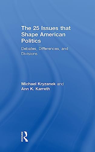 Stock image for The 25 Issues that Shape American Politics: Debates, Differences, and Divisions for sale by Chiron Media