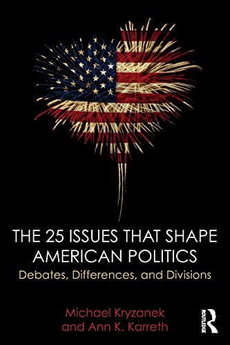 Beispielbild fr The 25 Issues that Shape American Politics: Debates, Differences, and Divisions zum Verkauf von WorldofBooks