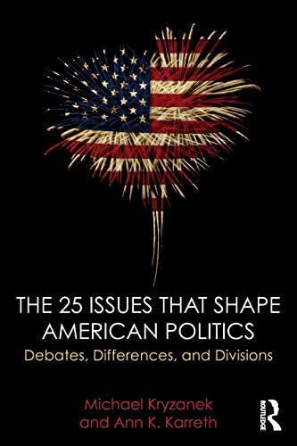 Stock image for The 25 Issues that Shape American Politics: Debates, Differences, and Divisions for sale by ThriftBooks-Dallas