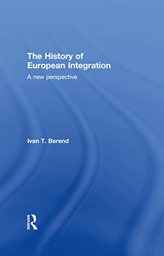 9781138654907: The History of European Integration: A new perspective