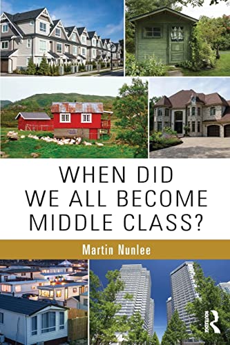 Imagen de archivo de When Did We All Become Middle Class? a la venta por Chiron Media